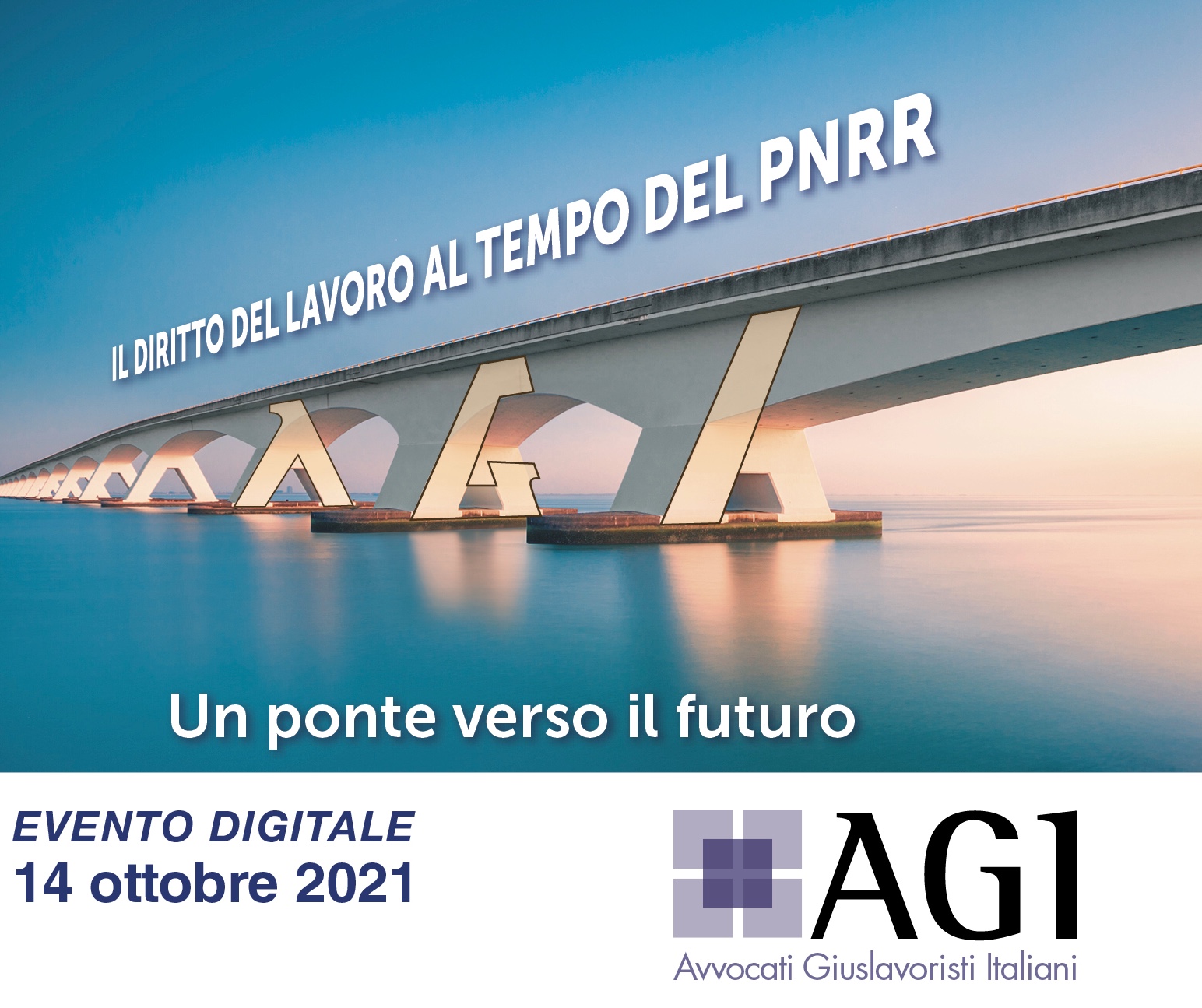 IL DIRITTO DEL LAVORO AL TEMPO DEL PNRR. IL 14 OTTOBRE EVENTO NAZIONALE DIGITALE DI AGI. PREVISTO L’INTERVENTO DEL MINISTRO DEL LAVORO ANDREA ORLANDO