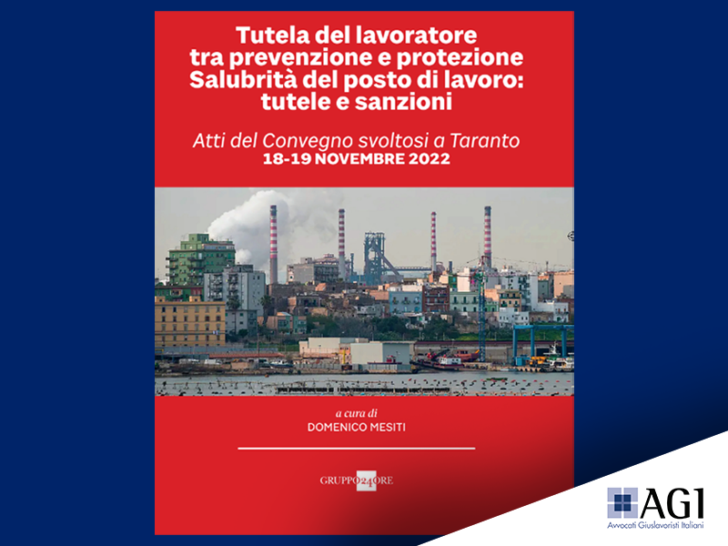 “Tutela del lavoratore tra prevenzione e protezione - Salubrità del posto di lavoro: tutele e sanzioni”