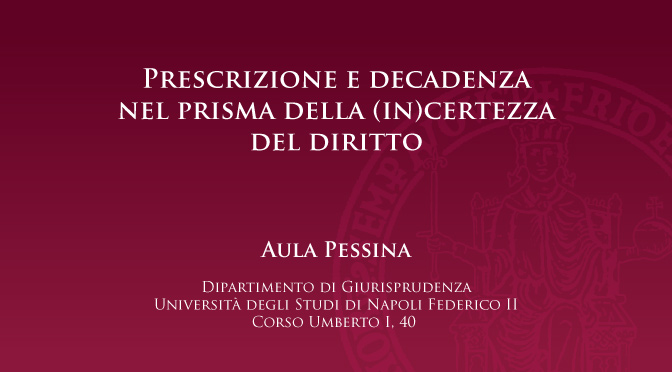 Prescrizione e decadenza nel prisma della (in)certezza del diritto